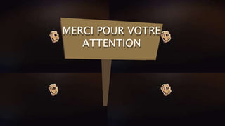 MERCI POUR VOTRE
ATTENTION
 