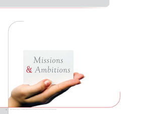 Missions
                                        & Ambitions



8   Maroc Numeric Cluster I Stratégie Nationale pour la Société de l’Information et de l’Économie Numérique
 