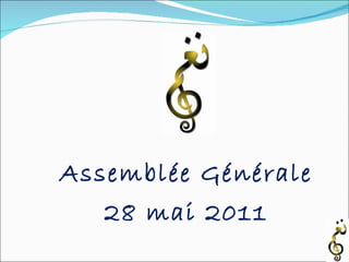Assemblée Générale 28 mai 2011 