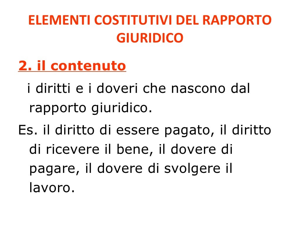 I rapporti giuridici I rapporti giuridici