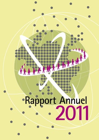 Rapport Annuel
      2011
 