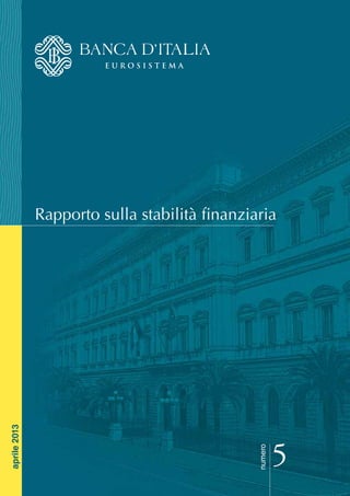 Rapporto sulla stabilità finanziaria
numero
5
aprile2013
 