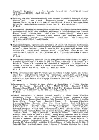 Picard 5, M Denguezli 2 . Ann Dermatol Venereol. 2020 Feb;147(2):131-134. doi:
10.1016/j.annder.2019.09.611. Epub 2020 Jan 20.
IF : 0.777
11- Implicating bites from a leishmaniasis sand fly vector in the loss of tolerance in pemphigus. Soumaya
Marzouki 1, Ines Zaraa 2 3, Maha Abdeladhim 4, Chaouki Benabdesselem 1, Fabiano
Oliveira 4, Shaden Kamhawi 4, Mourad Mokni 2 3, Hechmi Louzir 1 3, Jesus G Valenzuela 4, Melika
Ben Ahmed 1 3 JCI Insight 2020 Dec 3;5(23):e123861. doi: 10.1172/jci.insight.123861.
IF : 8.315
12- Performance of GeneXpert ultra in the diagnosis of Tuberculous Cervical lymphadenitis in formalin fixed
paraffin embedded tissues. Emna Romdhane 1, Amira Arfaoui 2, Chaouki Benabdessalem 3, Meriam
Ksentini 2, Asma Ferjani 4, Neira Dekhil 5, Rim Lahiani 6, Soumaya Bchiri 3, Helmi
Mardassi 5, Mohamed-Ridha Barbouche 3, Ilhem Boutiba Ben Boubake 4, Mamia Ben
Salah 6, Soumaya Rammeh 2 Tuberculosis (Edinb) 2020 Dec;125:102012. doi:
10.1016/j.tube.2020.102012. Epub 2020 Oct 24.
IF : 3.131
13- Psycho-social impacts, experiences and perspectives of patients with Cutaneous Leishmaniasis
regarding treatment options and case management: An exploratory qualitative study in Tunisia. Aicha
Boukthir 1 2, Jihene Bettaieb 1 2, Astrid C Erber 3 4, Hind Bouguerra 5, Rym Mallekh 1, Ikbel
Naouar 1, Adel Gharbi 1, Manal Alghamdi 6, Emma Plugge 7, Piero Olliaro 4 8, Afif Ben
Salah 1 2 6.PLoS One2020 Dec 1;15(12):e0242494. doi:10.1371/journal.pone.0242494. eCollection
2020.
IF : 3.240
14- Quinolone resistance among Salmonella Kentucky and Typhimurium isolates in Tunisia: first report of
Salmonella Typhimurium ST34 in Africa and qnrB19 in Tunisia. N Al-Gallas 1 2, N Khadraoui 1 3, H
Hotzel 4, H Tomaso 4, H El-Adawy 4 5, H Neubauer 4, K Belghouthi 1 4, K Ghedira 6, H K
Gautam 7 8, B Kumar 7 8, D Laouini 9, S Zarrouk 10, M S Abbassi 11, R B Aissa 1.J Appl Microbiol
2021 Mar;130(3):807-818. doi: 10.1111/jam.14822. Epub 2020 Sep 11.
IF : 3.772
15- RORC overexpression as a sign of Th17 lymphocytes accumulation in multiple myeloma bone marrow.
Ahlem Ben Hmid 1, Oumayma Selmi 2, Raja Rekik 2, Hajer Lamari 3, Imen Zamali 1, Saloua
Ladeb 4, Ines Safra 5, Tarek Ben Othman 6, Neila Ben Romdhane 7, Melika Ben Ahmed 8
Cytokine 2020Oct;134:155210. doi:10.1016/j.cyto.2020.155210. Epub 2020 Jul 21.
IF : 2.952
16- Seroprevalence of hepatitis A virus infection in Central-West of Tunisia. Kaouther
Ayouni 1 2 3, Ghassen Kharroubi 2 4 5, Rym Mallekh 4 5, Walid Hammami 1 2, Ridha
Marouani 6, Moncef Mhamdi 7, Afif Ben Salah 2 4 5 8, Henda Triki 1 2 5, Jihène Bettaieb 2 4 5 J Med
Virol 2021 Jun;93(6):3666-3671. doi: 10.1002/jmv.26563. Epub 2020 Oct 10.
IF : 2.327
17- Toward personalization of asthma treatment according to trigger factors. Katarzyna
Niespodziana 1, Kristina Borochova 1, Petra Pazderova 1, Thomas Schlederer 1, Natalia
Astafyeva 2, Tatiana Baranovskaya 3, Mohamed-Ridha Barbouche 4, Evgeny Beltyukov 5, Angelika
Berger 6, Elena Borzova 7, Jean Bousquet 8, Roxana S Bumbacea 9, Snezhana
Bychkovskaya 10, Luis Caraballo 11, Kian Fan Chung 12, Adnan Custovic 12, Guillermo
Docena 13, Thomas Eiwegger 14, Irina Evsegneeva 15, Alexander Emelyanov 16, Peter
Errhalt 17, Rustem Fassakhov 18, Rezeda Fayzullina 19, Elena Fedenko 20, Daria
Fomina 21, Zhongshan Gao 22, Pedro Giavina-Bianchi 23, Maia Gotua 24, Susanne Greber-
Platzer 25, Gunilla Hedlin 26, Natalia Ilina 20, Zhanat Ispayeva 27, Marco Idzko 28, Sebastian L
Johnston 12, Ömer Kalayci 29, Alexander Karaulov 15, Antonina Karsonova 15, Musa
Khaitov 20, Elena Kovzel 30, Marek L Kowalski 31, Dmitry Kudlay 20, Michael Levin 32, Svetlana
Makarova 33, Paolo Maria Matricardi 34, Kari C Nadeau 35, Leyla Namazova-Baranova 36, Olga
Naumova 37, Oleksandr Nazarenko 38, Paul M O'Byrne 39, Faith Osier 40, Alexander N
Pampura 41, Carmen Panaitescu 42, Nikolaos G Papadopoulos 43, Hae-Sim Park 44, Ruby
Pawankar 45, Wolfgang Pohl 46, Harald Renz 47, Ksenja Riabova 15, Vanitha Sampath 35, Bülent E
Sekerel 29, Elopy Sibanda 48, Valérie Siroux 49, Ludmila P Sizyakina 50, Jin-Lyu Sun 51, Zsolt
 