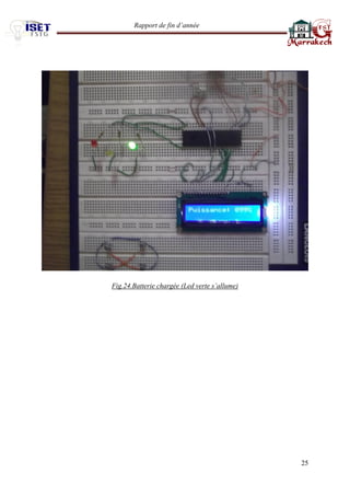 Rapport de fin d’année 
25 
Fig.24.Batterie chargée (Led verte s’allume) 
 