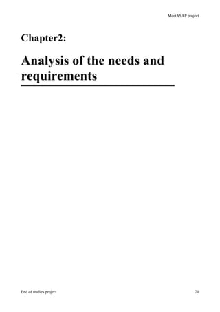 MeetASAP project
End of studies project 20
Chapter2:
Analysis of the needs and
requirements
 
