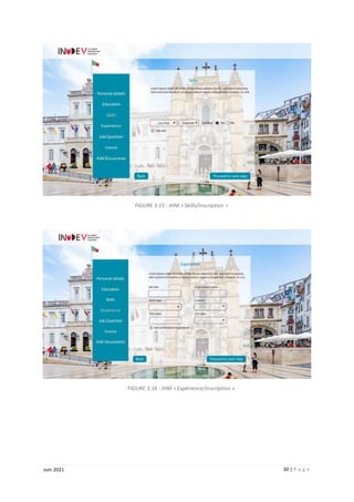 30 | P a g e
Juin 2021
FIGURE 3.15 : IHM « Skills/inscription »
FIGURE 3.16 : IHM « Expérience/inscription »
 