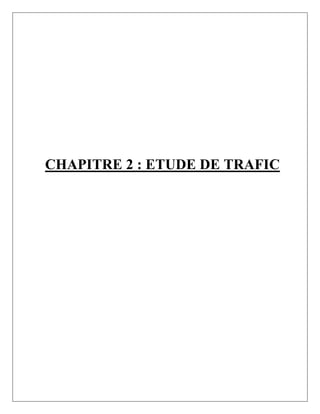 CHAPITRE 2 : ETUDE DE TRAFIC
 