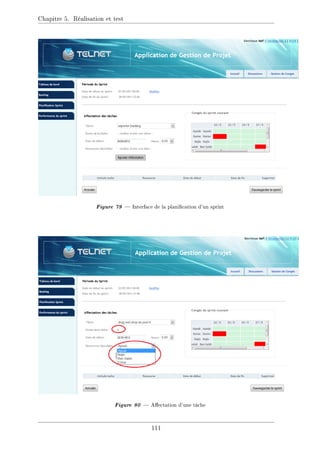 Chapitre 5. Réalisation et test
Figure 79  Interface de la planication d'un sprint
Figure 80  Aectation d'une tâche
111
 