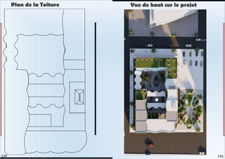 Plan de la Toiture Vue de haut sur le projet
135
134
 