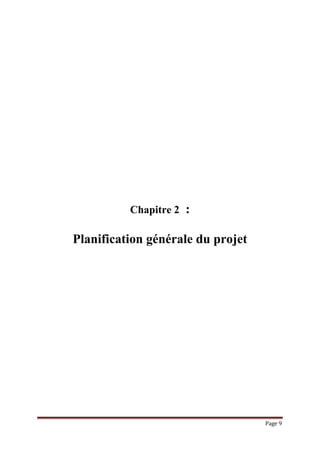Page 9
Chapitre 2 :
Planification générale du projet
 