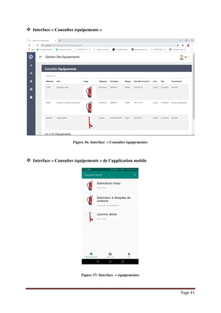 Page 41
 Interface « Consulter équipements »
Figure 36: Interface « Consulter équipements»
 Interface « Consulter équipements » de l’application mobile
Figure 37: Interface « équipements»
 