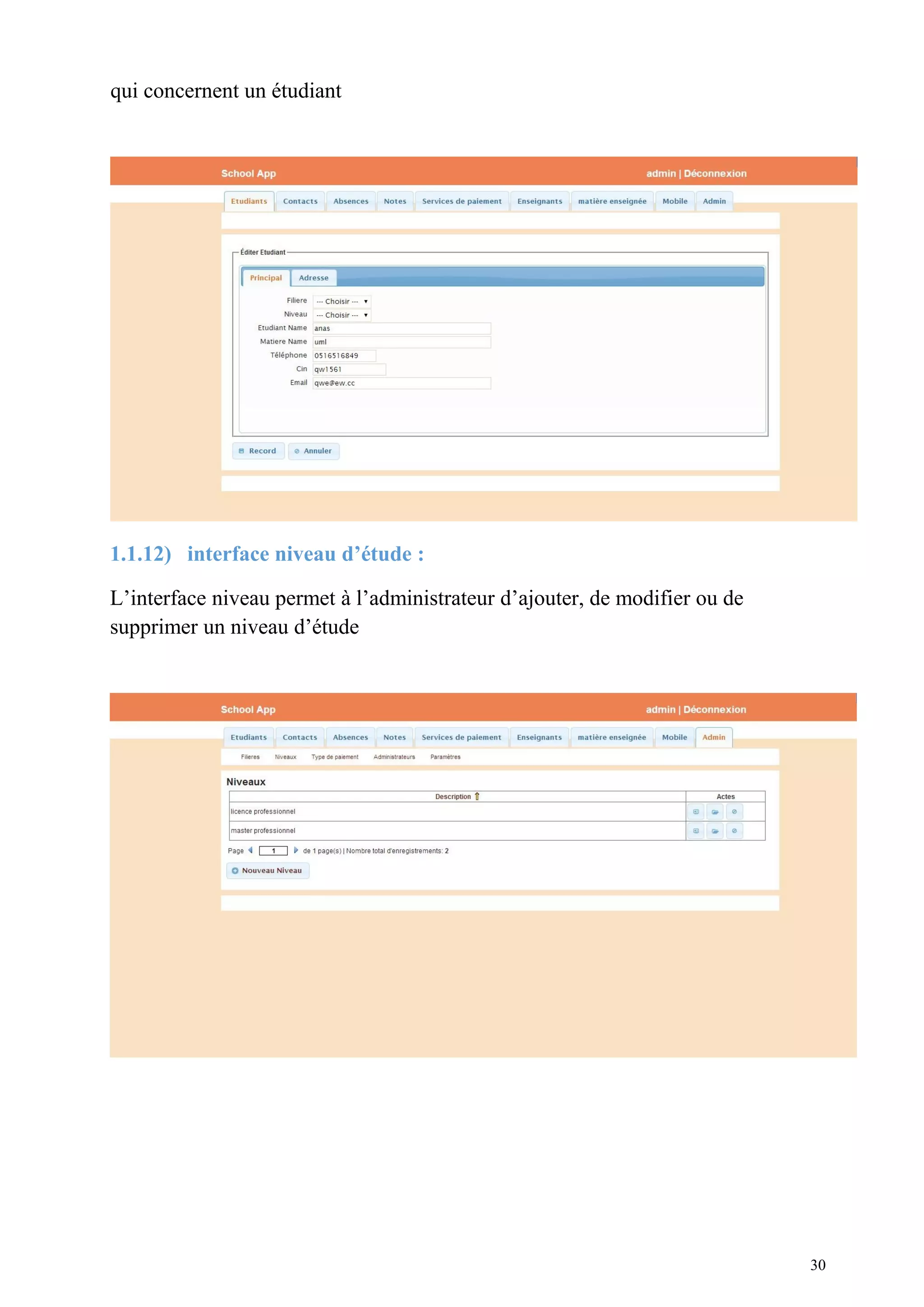 qui concernent un étudiant
1.1.12) interface niveau d’étude :
L’interface niveau permet à l’administrateur d’ajouter, de modifier ou de
supprimer un niveau d’étude
30
 