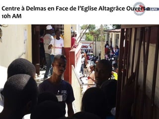 13
Centre à Delmas en Face de l’Eglise Altagrâce Ouvert a
10h AM
 