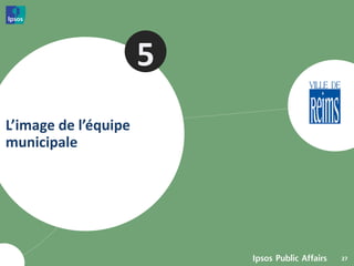 5
L’image de l’équipe
municipale




                          27
 