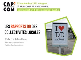 Fabrice Mauléon
Mail: fmauleon@escem.fr
Twitter: fabricemauleon
 