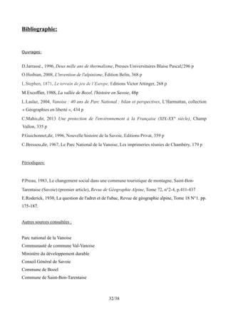 Bibliographie:
Ouvrages:
D.Jarrassé., 1996, Deux mille ans de thermalisme, Presses Universitaires Blaise Pascal,# 296 p
O....