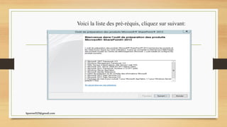Voici la liste des pré-réquis, cliquez sur suivant:
kparmel123@gmail.com
 