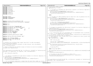 03 jun 03 16:11 instrumentation.cc Page 1/23 
#include <stdio.h> 
#include <fcntl.h> 
#include <errno.h> 
#include <fstream> 
#include <iostream> 
#include <sys/types.h> 
#include <regex.h> 
#include <stdlib.h> 
#include <string.h> 
#include "salto.h" 
#include "instrumentation.h" 
#include "instrument.h" 
#define FICHIER_SOURCE_ASSEMBLEUR ".s$" 
#define REPERTOIRE_FICHIER_INSTRUMENTES "instrumente/" 
#define IN 0 
#define OUT 1 
#define EXP_REGISTRE "^%[golisf][0−7p]$" 
#define EXP_MEMOIRE "[[−+%a−zA−Z0−9_.()]+]" 
#define EXP_FONCTION "[ ]+call[ ]+" 
#define EXP_SAVE "[ ]+save[ ]+" 
#define EXP_RESTORE "[ ]+restore[ ]+" 
#define EXP_ANNUL_BIT ",a" 
#define EXP_LOAD "ld[usd]?[bh]?" 
#define EXP_STORE "st[bhd]?" 
#define ETIQUETTE_FONCTION_NOP "f_nop" 
#define PREFIXE_FONCTIONS_EXTERNES "my_" 
#define SAVE "save %sp,−136,%sp" 
#define RESTORE "restore %g0,%g0,%g0" 
#define NOP "nop" 
// Pointeur sur le fichier dans lequel sera écrit le code instrumenté 
FILE *fichierSInstrumente; 
// Pointeur sur le fichier contenant le code original (non instrumenté) 
FILE *fichierSOriginal; 
// Permet d’identifier de manière unique le fichier en cours de traitement 
unsigned char numeroFichier; 
void appelDeFonctionInstDebut(BB *bb, int position, unsigned int *nbInstructions 
Ajoutees, int numeroInst, int typeInst, char *chaineAnnulBit) 
{ 
char chaine[20],tmp[100]; 
// On empile un paramètre de type entier à passer à la fonction (équivaut à m 
ov typeInst,%o0) 
sprintf(chaine,"or %%g0,%d,%%o0",typeInst); 
bb−>insertAsm(*nbInstructionsAjoutees+position, newAsm(chaine)); 
(*nbInstructionsAjoutees)++; 
// Si la constante numeroInst à ranger dans %o1 peut être codée sur 13 bits ( 
Imprimé par Benjamin Vidal 
03 jun 03 16:11 instrumentation.cc Page 2/23 
i.e. est entre −4096 et 4095) 
if(numeroInst <= 4095) 
{ 
// On empile un paramètre de type entier à passer à la fonction (équivaut à 
mov numeroInst,%o1) 
sprintf(chaine,"or %%g0,%d,%%o1",numeroInst); 
bb−>insertAsm(*nbInstructionsAjoutees+position, newAsm(chaine)); 
(*nbInstructionsAjoutees)++; 
} 
else 
{ 
// On empile ce même paramètre mais en deux fois (les 22 premiers bits du r 
egistre d’abbord) 
sprintf(chaine,"sethi %%hi(%d),%%o1",numeroInst); 
bb−>insertAsm(*nbInstructionsAjoutees+position, newAsm(chaine)); 
(*nbInstructionsAjoutees)++; 
// Puis les 10 derniers bits ensuite 
sprintf(chaine,"or %%o1,%%lo(%d),%%o1",numeroInst); 
bb−>insertAsm(*nbInstructionsAjoutees+position, newAsm(chaine)); 
(*nbInstructionsAjoutees)++; 
} 
// On empile un paramètre de type entier à passer à la fonction (équivaut à m 
ov numeroFichier,%o1) 
sprintf(chaine,"or %%g0,%d,%%o2",numeroFichier); 
bb−>insertAsm(*nbInstructionsAjoutees+position, newAsm(chaine)); 
(*nbInstructionsAjoutees)++; 
// Si l’instruction que l’on instrumente est un branchement avec un annulBit 
(ex : bl,a ...) on insère une instruction qui 
// va inhiber l’effet du call suivant lorsque l’annulation de l’exécution de 
l’instruction se trouvant dans le DelaySlot 
// sera effective (cela ne peut être vu qu’à l’exécution et donc ne peut être 
fait statiquement) 
if (chaineAnnulBit != NULL) 
{ 
INST *inst_br_nop; 
inst_br_nop = newAsm(NOP); 
inst_br_nop−>addAttribute(UNPARSE_ATT, chaineAnnulBit, strlen(chaineAnnulBi 
t)+1); 
bb−>insertAsm(*nbInstructionsAjoutees+position, inst_br_nop); 
(*nbInstructionsAjoutees)++; 
strcpy(tmp,"b "); 
} 
else strcpy(tmp,"call "); 
bb−>insertAsm(*nbInstructionsAjoutees+position, newAsm(strcat(tmp,NOM_FCT_DEB 
UT_INST))); 
(*nbInstructionsAjoutees)++; 
// On ajoute un nop afin de combler le delay slot 
bb−>insertAsm(*nbInstructionsAjoutees+position, newAsm(NOP)); 
(*nbInstructionsAjoutees)++; 
} 
void appelDeFonctionInstMilieu(BB *bb, int position, unsigned int *nbInstruction 
sAjoutees, char *chaineAnnulBit) 
{ 
mercredi 18 juin 2003 instrumentation.cc 2/37 
 