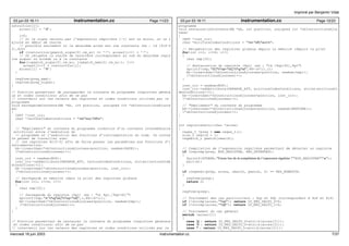 03 jun 03 16:11 instrumentation.cc Page 11/23 
nstruction[j]; 
acces1[i] = ’0’; 
i=0; 
// Si le signe reconnu par l’expression régulière [−+] est un moins, on le r 
ejoute en début de chaine 
// possible seulement si le deuxième acces est une constante (ex : ld [%i6−6 
0],%o0) 
if (instruction[pmatch_signe[0].rm_so] == ’−’) acces2[i++] = ’−’; 
// On récupère la chaine de caractère correspondant au nom du deuxième regis 
tre auquel on accède ou à la constante 
for(j=pmatch_signe[0].rm_eo; j<pmatch_mem[0].rm_eo−1; j++) 
acces2[i++] = instruction[j]; 
acces2[i] = ’0’; 
} 
regfree(preg_mem); 
regfree(preg_signe); 
} 
// Fonction permettant de sauvagarder le contexte du programme (registres généra 
ux et codes conditions) afin de ne pas 
// intervenir sur les valeurs des registres et codes conditions utilisés par le 
programme 
void sauvegardeContexte(BB *bb, int position, unsigned int *nbInstructionsAjoute 
es) 
{ 
INST *inst_ccr; 
char *lectureCodesConditions = "trd %ccr,%l0n"; 
// "Empilement" du contexte du programme (création d’un contexte intermédiaire 
artificiel entre l’exécution du 
// programme et l’exécution des fonctions d’instrumentation du code. Ce contex 
te permet de travailler avec 
// les registres %o[0−5] afin de faire passer les paramètres aux fonctions d’i 
nstrumentations. 
bb−>insertAsm(*nbInstructionsAjoutees+position, newAsm(SAVE)); 
(*nbInstructionsAjoutees)++; 
inst_ccr = newAsm(NOP); 
inst_ccr−>addAttribute(UNPARSE_ATT, lectureCodesConditions, strlen(lectureCode 
sConditions)+1); 
bb−>insertAsm(*nbInstructionsAjoutees+position, inst_ccr); 
(*nbInstructionsAjoutees)++; 
// Sauvegarde en mémoire (dans la pile) des registres globaux 
for(int i=1; i<=4; i++) 
{ 
char tmp[20]; 
// Sauvegarde du registre (%gi) (ex : "st %g1,[%sp+92]") 
sprintf(tmp,"st %%g%d,[%%sp+%d]",i,88+(4*i)); 
bb−>insertAsm(*nbInstructionsAjoutees+position, newAsm(tmp)); 
(*nbInstructionsAjoutees)++; 
} 
} 
// Fonction permettant de restaurer le contexte du programme (registres généraux 
et codes conditions) afin de ne pas 
// intervenir sur les valeurs des registres et codes conditions utilisés par le 
03 jun 03 16:11 instrumentation.cc Page 12/23 
programme 
void restaurationContexte(BB *bb, int position, unsigned int *nbInstructionsAjou 
tees) 
{ 
INST *inst_ccr; 
char *ecritureCodesConditions = "twr %l0,%ccrn"; 
// Récupération des registres globaux depuis la mémoire (depuis la pile) 
for(int i=1; i<=4; i++) 
{ 
char tmp[20]; 
// Restauration du registre (%gi) (ex : "ld [%sp+92],%g1") 
sprintf(tmp,"ld [%%sp+%d],%%g%d",88+(4*i),i); 
bb−>insertAsm(*nbInstructionsAjoutees+position, newAsm(tmp)); 
(*nbInstructionsAjoutees)++; 
} 
inst_ccr = newAsm(NOP); 
inst_ccr−>addAttribute(UNPARSE_ATT, ecritureCodesConditions, strlen(ecritureCo 
desConditions)+1); 
bb−>insertAsm(*nbInstructionsAjoutees+position, inst_ccr); 
(*nbInstructionsAjoutees)++; 
// "Dépilement" du contexte du programme 
bb−>insertAsm(*nbInstructionsAjoutees+position, newAsm(RESTORE)); 
(*nbInstructionsAjoutees)++; 
} 
int registreSalto(char *acces) 
{ 
regex_t *preg = new regex_t(); 
size_t nmatch = 1; 
regmatch_t pmatch[nmatch]; 
// Compilation de l’expression régulière permettant de détecter un registre 
if (regcomp(preg, EXP_REGISTRE, REG_EXTENDED)) 
{ 
fprintf(STDERR,"Erreur lors de la compilation de l’expression régulière ""EXP_REGISTRE""n"); 
exit(4); 
} 
if (regexec(preg, acces, nmatch, pmatch, 0) == REG_NOMATCH) 
{ 
regfree(preg); 
return 0; 
} 
regfree(preg); 
// Traitement des cas particuliers : %sp et %fp (correspondant à %o6 et %i6) 
if (!strcmp(acces,"%sp")) return ID_REG_SALTO_O+6; 
if (!strcmp(acces,"%fp")) return ID_REG_SALTO_I+6; 
// Traitement du cas général 
switch (acces[1]) 
{ 
case ’g’ : return ID_REG_SALTO_G+atoi(&(acces[2])); 
case ’o’ : return ID_REG_SALTO_O+atoi(&(acces[2])); 
case ’l’ : return ID_REG_SALTO_L+atoi(&(acces[2])); 
Imprimé par Benjamin Vidal 
mercredi 18 juin 2003 instrumentation.cc 7/37 
 