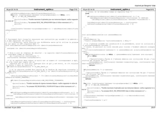 18 jun 03 14:19 instrument_optim.c Page 7/10 
{ 
tableLectureRegistres[identificateurRessource]++; 
for(i=0; (instCourante−>donnees−>origineOperandes)[i]!=NULL; i++) 
if (i >= MAX_NB_OPERANDES) 
{ 
fprintf(stderr,"Nombre maximum d’opérandes pour une instruction dépassé, veulliez augmente 
r la valeur de "); 
fprintf(stderr,"la constante MAX_NB_OPERANDES dans le fichier instrument.cn"); 
exit(8); 
} 
(instCourante−>donnees−>origineOperandes)[i] = tableRegistres[identificate 
urRessource]; 
} 
} 
} 
/* Traitement fait lorsqu’on rencontre une instruction qui accède à la mémoire o 
u à des registres (en sortie) */ 
/* !!!!! Attention, cette fonction est différente selon qu’on utilise le program 
me sur Sparc ou x86 (registre %g0) */ 
void instrumentationSortieRegistre(int identificateurRessource) 
{ 
unsigned int identificateurRegistreTournant; 
/* Mise à jour du compteur de résultat : le registre identificateurRessource e 
st considéré comme un résultat 
de l’instruction instCourante */ 
instCourante−>donnees−>valeurMorte++; 
/* Si le registre dans lequel on écrit est le numéro 41 (correspondant à %g0), 
on n’en tient pas compte car ce 
registre est un trou noir (quelque soit ce qui y est écrit, on lit toujours 
la valeur 0 dans ce registre) */ 
if(identificateurRessource != ID_REG_SALTO_G) 
{ 
/* Si le registre accédé fait partie de la fenêtre de registres tournante */ 
if(identificateurRessource>=ID_REG_SALTO_O && identificateurRessource<=ID_RE 
G_SALTO_I+7) 
{ 
identificateurRegistreTournant = (72−identificateurRessource)+(niveauFenet 
reRegistre*OFFSET_FENETRE); 
if(identificateurRegistreTournant>=NB_REGISTRES_TOURNANTS) 
{ 
fprintf(stderr,"Nombre maximum de registres tournants dépassé, veulliez augmenter la valeur de 
"); 
fprintf(stderr,"la constante NB_REGISTRES_TOURNANTS dans le fichier instrument.cn"); 
exit(1); 
} 
if(tableLectureRegistresTournants[identificateurRegistreTournant] == 0 && 
tableRegistresTournants[identificateurRegistreTournant]−>utiliteInst == 
INUTILE) 
tableRegistresTournants[identificateurRegistreTournant]−>donnees−>val 
eurMorte−−; 
tableRegistresTournants[identificateurRegistreTournant] = instCourante; 
tableLectureRegistresTournants[identificateurRegistreTournant] = 0; 
} 
/* Sinon, on le considère comme un registre fixe */ 
else 
{ 
Imprimé par Benjamin Vidal 
if(tableLectureRegistres[identificateurRessource] == 0 && 
tableRegistres[identificateurRessource]−>utiliteInst == INUTILE) 
tableRegistres[identificateurRessource]−>donnees−>valeurMorte−−; 
tableRegistres[identificateurRessource] = instCourante; 
tableLectureRegistres[identificateurRessource] = 0; 
} 
} 
} 
void lectureMemoireOctet(int adresseMemoire) 
{ 
int i; 
elementMemoire *a; 
/*static elementMemoire *lecturePrecedente = NULL;*/ 
/* Si l’adresse accédée est consécutive à la précédente, alors on initialise a 
à lecturePrecedente−>suivant */ 
/* Sinon, on parcourt la liste chainée pour trouver l’élément mémoire corespon 
dant */ 
/*if((lecturePrecedente−>adresse)+1 == adresseMemoire) a=lecturePrecedente−>su 
ivant; 
else*/ 
for(a=adresseInitiale; a==NULL || adresseMemoire>a−>adresse; a=a−>suivant) 
if(a==NULL) 
{ 
/*fprintf(stderr,"Accès à l’adresse mémoire non initialisée %d par l’ins 
truction %d (fichier %d)n", 
adresseMemoire, instCourante−>donnees−>numeroStatique, instCourante−>don 
nees−>numeroFichier);*/ 
return; 
} 
if(adresseMemoire != a−>adresse) 
{ 
/*fprintf(stderr,"Accès à l’adresse mémoire non initialisée %d par l’instruc 
tion %d (fichier %d)n", 
adresseMemoire, instCourante−>donnees−>numeroStatique, instCourante−>donnees 
−>numeroFichier);*/ 
return; 
} 
for(i=0; (instCourante−>donnees−>origineOperandes)[i]!=NULL; i++) 
if (i >= MAX_NB_OPERANDES) 
{ 
fprintf(stderr,"Nombre maximum d’opérandes pour une instruction dépassé, veulliez augmenter la va 
leur de "); 
fprintf(stderr,"la constante MAX_NB_OPERANDES dans le fichier instrument.cn"); 
exit(8); 
} 
(instCourante−>donnees−>origineOperandes)[i] = a−>derniereEcriture; 
a−>nbLecture++; 
/*lecturePrecedente = a;*/ 
} 
18 jun 03 14:19 instrument_optim.c Page 8/10 
mercredi 18 juin 2003 instrument_optim.c 25/37 
 