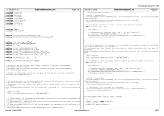 19 mai 03 17:16 instrumentation2.cc Page 1/9 
#include <stdio.h> 
#include <fcntl.h> 
#include <errno.h> 
#include <fstream> 
#include <iostream> 
#include <sys/types.h> 
#include <regex.h> 
#include <stdlib.h> 
#include <string.h> 
#include "salto.h" 
#include "instrument.h" 
#define FICHIER_SOURCE_ASSEMBLEUR ".s$" 
#define REPERTOIRE_FICHIER_INSTRUMENTES "instrumente2/" 
#define SAVE "save %sp,−136,%sp" 
#define RESTORE "restore %g0,%g0,%g0" 
#define NOP "nop" 
#define OFFSET_INSTRUMENTATION "16" 
#define OFFSET_INSTRUMENTATION_2 "28" 
#define OFFSET_INSTRUMENTATION_DELAY_SLOT "64" 
#define OFFSET_2_INSTRUMENTATION_DELAY_SLOT "44" 
#define OFFSET_INSTRUMENTATION_ANNUL_BIT "76" 
#define EXP_ANNUL_BIT ",a[ ]+" 
#define ETIQUETTE_FONCTION_NOP "f_nop" 
// Pointeur sur le fichier dans lequel sera écrit le code instrumenté 
FILE *fichierSInstrumente; 
// Pointeur sur le fichier contenant le code original (non instrumenté) 
FILE *fichierSOriginal; 
// Permet d’identifier de manière unique le fichier en cours de traitement 
unsigned char numeroFichier; 
// Fonction permettant de sauvagarder le contexte du programme (registres généra 
ux et codes conditions) afin de ne pas 
// intervenir sur les valeurs des registres et codes conditions utilisés par le 
programme 
void sauvegardeContexte(BB *bb, int position, unsigned int *nbInstructionsAjoute 
es) 
{ 
INST *instCCR; 
char *lectureCodesConditions = "trd %ccr,%l0n"; 
// "Empilement" du contexte du programme (création d’un contexte intermédiaire 
artificiel entre l’exécution du 
// programme et l’exécution des fonctions d’instrumentation du code. Ce contex 
te permet de travailler avec 
// les registres %o[0−5] afin de faire passer les paramètres aux fonctions d’i 
nstrumentations. 
bb−>insertAsm(*nbInstructionsAjoutees+position, newAsm(SAVE)); 
19 mai 03 17:16 instrumentation2.cc Page 2/9 
(*nbInstructionsAjoutees)++; 
instCCR = newAsm(NOP); 
instCCR−>addAttribute(UNPARSE_ATT, lectureCodesConditions, strlen(lectureCodes 
Conditions)+1); 
bb−>insertAsm(*nbInstructionsAjoutees+position, instCCR); 
(*nbInstructionsAjoutees)++; 
// Sauvegarde en mémoire (dans la pile) des registres globaux 
for(int i=1; i<=4; i++) 
{ 
char tmp[20]; 
// Sauvegarde du registre (%gi) (ex : "st %g1,[%sp+92]") 
sprintf(tmp,"st %%g%d,[%%sp+%d]",i,88+(4*i)); 
bb−>insertAsm(*nbInstructionsAjoutees+position, newAsm(tmp)); 
(*nbInstructionsAjoutees)++; 
} 
} 
// Fonction permettant de restaurer le contexte du programme (registres généraux 
et codes conditions) afin de ne pas 
// intervenir sur les valeurs des registres et codes conditions utilisés par le 
programme 
void restaurationContexte(BB *bb, int position, unsigned int *nbInstructionsAjou 
tees) 
{ 
INST *instCCR; 
char *ecritureCodesConditions = "twr %l0,%ccrn"; 
// Récupération des registres globaux depuis la mémoire (depuis la pile) 
for(int i=1; i<=4; i++) 
{ 
char tmp[20]; 
// Restauration du registre (%gi) (ex : "ld [%sp+92],%g1") 
sprintf(tmp,"ld [%%sp+%d],%%g%d",88+(4*i),i); 
bb−>insertAsm(*nbInstructionsAjoutees+position, newAsm(tmp)); 
(*nbInstructionsAjoutees)++; 
} 
instCCR = newAsm(NOP); 
instCCR−>addAttribute(UNPARSE_ATT, ecritureCodesConditions, strlen(ecritureCod 
esConditions)+1); 
bb−>insertAsm(*nbInstructionsAjoutees+position, instCCR); 
(*nbInstructionsAjoutees)++; 
// "Dépilement" du contexte du programme 
bb−>insertAsm(*nbInstructionsAjoutees+position, newAsm(RESTORE)); 
(*nbInstructionsAjoutees)++; 
} 
int estPresent(char *motif, char *chaine) 
{ 
int i; 
regex_t *preg = new regex_t(); 
size_t nmatch = 10; 
regmatch_t pmatch[nmatch]; 
Imprimé par Benjamin Vidal 
mercredi 18 juin 2003 instrumentation2.cc 27/37 
 