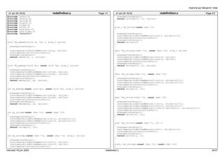 21 avr 03 16:53 redefinition.c Page 1/7 
#include <stdio.h> 
#include <stdlib.h> 
#include <string.h> 
#include <signal.h> 
#include <ctype.h> 
#include <errno.h> 
#include <sys/stat.h> 
#include <sys/types.h> 
#include "instrument.h" 
void *my_memset(void *p, int i, size_t taille) 
{ 
echangerInstDelay(); 
instrumentationSortieMemoire((int)p, taille); 
instrumentationInstructionFin(); 
echangerInstDelay(); 
return memset(p, i, taille); 
} 
void *my_memcpy(void *p1, const void *p2, size_t taille) 
{ 
echangerInstDelay(); 
instrumentationEntreeMemoire((int)p2, taille); 
instrumentationSortieMemoire((int)p1, taille); 
instrumentationInstructionFin(); 
echangerInstDelay(); 
return memcpy(p1, p2, taille); 
} 
int my_memcmp(const void *p1, const void *p2, size_t taille) 
{ 
echangerInstDelay(); 
instrumentationEntreeMemoire((int)p1, taille); 
instrumentationEntreeMemoire((int)p2, taille); 
instrumentationInstructionFin(); 
echangerInstDelay(); 
return memcmp(p1, p2, taille); 
} 
int my_strcmp(const char *c1, const char *c2) 
{ 
echangerInstDelay(); 
instrumentationEntreeMemoire((int)c1, strlen(c1)+1); 
instrumentationEntreeMemoire((int)c2, strlen(c2)+1); 
instrumentationInstructionFin(); 
echangerInstDelay(); 
return strcmp(c1, c2); 
} 
int my_strncmp(const char *c1, const char *c2, size_t taille) 
{ 
echangerInstDelay(); 
instrumentationEntreeMemoire((int)c1, taille); 
instrumentationEntreeMemoire((int)c2, taille); 
instrumentationInstructionFin(); 
21 avr 03 16:53 redefinition.c Page 2/7 
echangerInstDelay(); 
return strncmp(c1, c2, taille); 
} 
size_t my_strlen(const char *c) 
{ 
echangerInstDelay(); 
instrumentationEntreeMemoire((int)c, strlen(c)+1); 
instrumentationInstructionFin(); 
echangerInstDelay(); 
return strlen(c); 
} 
char *my_strncpy(char *c1, const char *c2, size_t taille) 
{ 
echangerInstDelay(); 
instrumentationEntreeMemoire((int)c2, taille); 
instrumentationSortieMemoire((int)c1, taille); 
instrumentationInstructionFin(); 
echangerInstDelay(); 
return strncpy(c1, c2, taille); 
} 
char *my_strcpy(char *c1, const char *c2) 
{ 
echangerInstDelay(); 
instrumentationEntreeMemoire((int)c2, strlen(c2)+1); 
instrumentationSortieMemoire((int)c1, strlen(c2)+1); 
instrumentationInstructionFin(); 
echangerInstDelay(); 
return strcpy(c1, c2); 
} 
char *my_strcat(char *c1, const char *c2) 
{ 
echangerInstDelay(); 
instrumentationEntreeMemoire((int)c1, strlen(c1)+1); 
instrumentationEntreeMemoire((int)c2, strlen(c2)+1); 
instrumentationSortieMemoire(((int)c1)+strlen(c1), strlen(c2)+1); 
instrumentationInstructionFin(); 
echangerInstDelay(); 
return strcat(c1, c2); 
} 
char *my_strrchr(const char *c, int i) 
{ 
echangerInstDelay(); 
instrumentationEntreeMemoire((int)c, strlen(c)+1); 
instrumentationInstructionFin(); 
echangerInstDelay(); 
return strrchr(c, i); 
} 
size_t my_strcspn(const char *c1, const char *c2) 
{ 
Imprimé par Benjamin Vidal 
mercredi 18 juin 2003 redefinition.c 34/37 
 