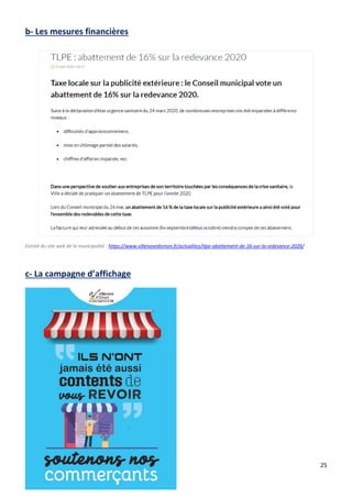 25
b- Les mesures financières
Extrait du site web de la municipalité : https://www.villenavedornon.fr/actualites/tlpe-abattement-de-16-sur-la-redevance-2020/
c- La campagne d’affichage
 