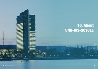 74 75Photo Credit: HPP GmbH
10. About
UNU-IAS-SCYCLE
 