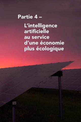 Partie 4 –
	 L’intelligence
	artificielle
	 au service
	 d’une économie
	 plus écologique
 