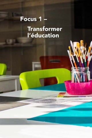 Focus 1 –
	Transformer
	l’éducation
 