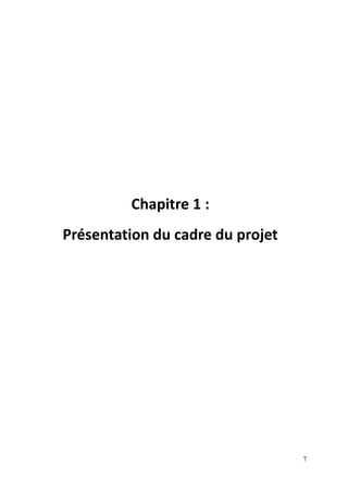 7
Chapitre 1 :
Présentation du cadre du projet
 