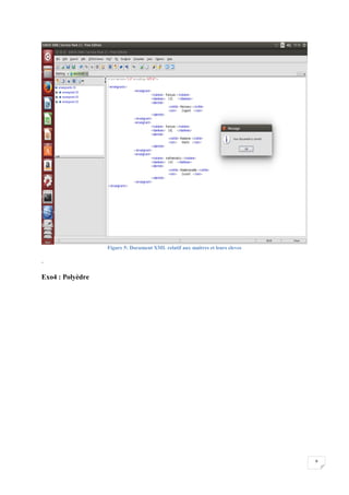 9
Figure 5: Document XML relatif aux maitres et leurs eleves
.
Exo4 : Polyèdre
 