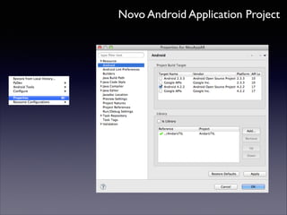 Novo Android Application Project

 