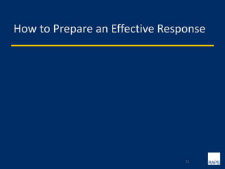 How to Prepare an Effective Response
11
 