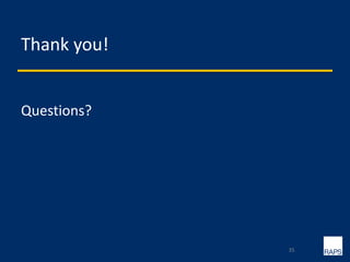 Thank you!
Questions?
35
 