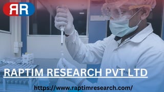 RAPTIM RESEARCH PVT LTD
https://www.raptimresearch.com/
 