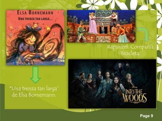 Page 9
“Una trenza tan larga”
de Elsa Bornemann.
Rapunzel. Compañía
Bicicleta.
 