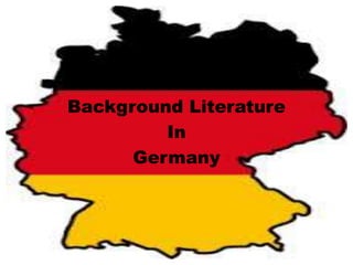 Background Literature
In
Germany
 