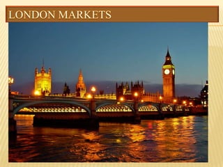London Markets 