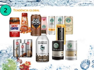 2   TENDÊNCIA GLOBAL
 