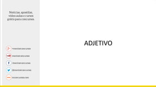 ADJETIVO
 