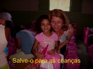 Salve-o para as crianças 