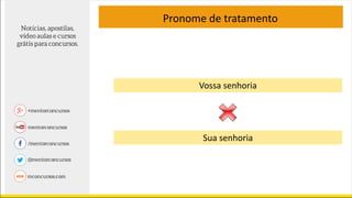 Vossa senhoria
Sua senhoria
Pronome de tratamento
 