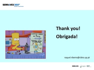 Thank you!
Obrigada!
raquel.ribeiro@cibio.up.pt
 