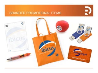 BRANDED PROMOTIONAL ITEMS
 