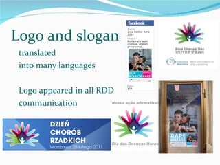 translated into many languages Logo appeared in all RDD  communication Logo and slogan 