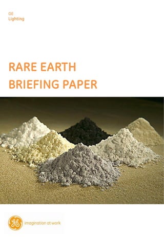 GE
Lighting




RARE EARTH
BRIEFING PAPER
 