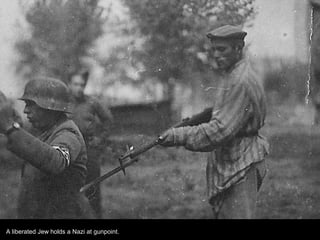 A liberated Jew holds a Nazi at gunpoint.
 