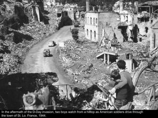 In the aftermath of the D-Day invasion, two boys watch from a hilltop as American soldiers drive through
the town of St. L...