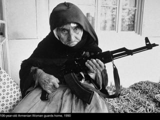 106-year-old Armenian Woman guards home, 1990
 